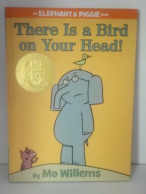 There Is a Bird on Your Head! – Elephant & Piggie Book by Mo Willems